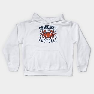 Crabcakes and Football That's What Maryland Does Crab Cakes Kids Hoodie